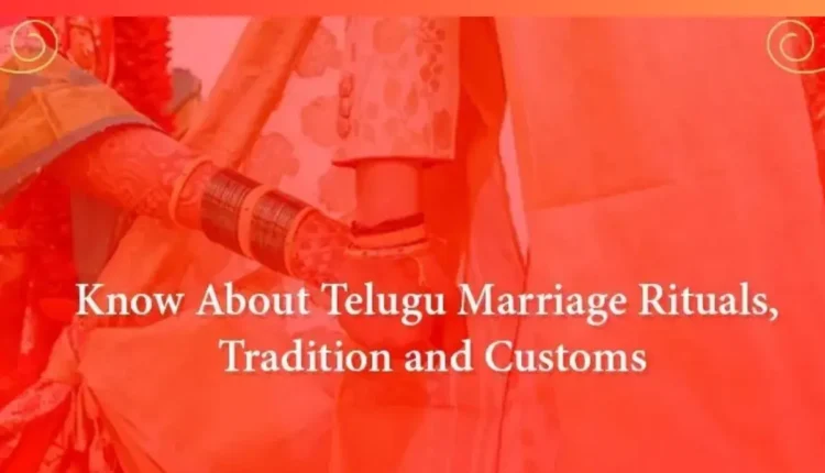 Telugu Traditions - The Magnificence of Telugu Marriage Traditions